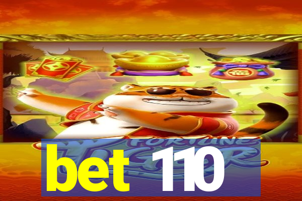 bet 110